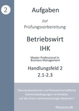 Aufgaben zur Prüfungsvorbereitung geprüfte Betriebswirte IHK Fischer (u. a.)
