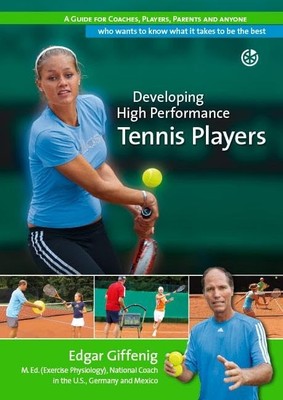 Developing High Performance Tennis P..., Edgar Giffenig