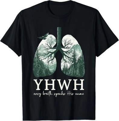 yhwh every breath speaks his name T-Shirt