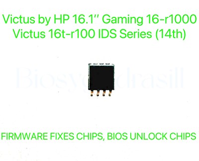Victus by HP 16.1   Gaming 16-r1000, 16t-r100 IDS Series, NO PASSWORD BIOS CHIP