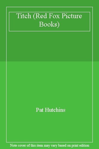 Titch (Red Fox Picture Books) By Pat Hutchins