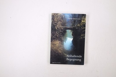 42203 Odette Vollenweider ANHALTENDE BEGEGNUNG