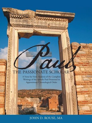 Ma John D. Rouse | Paul, the Passionate Scholar | Taschenbuch | Englisch (2014)