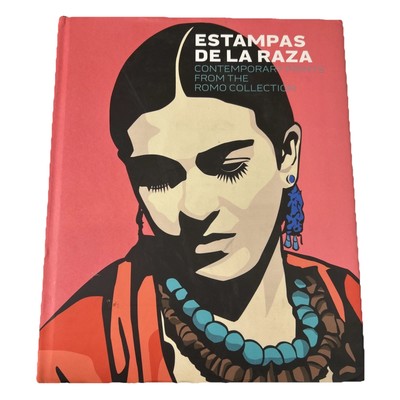 Estampas de la Raza : Contemporary Mexican American Prints from the Romo...