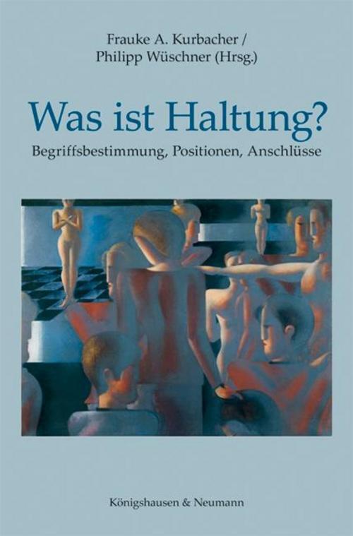 Was Ist Haltung?, Frauke A. Kurbacher