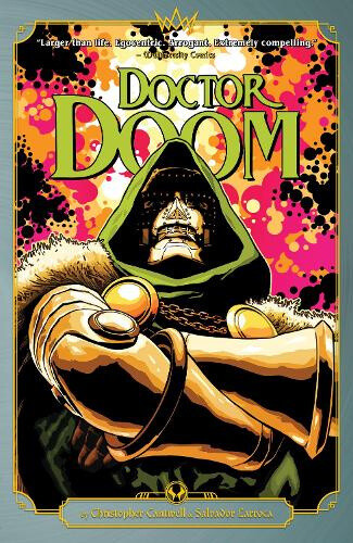 Doctor Doom by Cantwell & Larroca by Christopher Cantwell