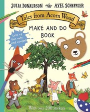 Tales from Acorn Wood Make and Do Book by Julia Donaldson (English) Paperback Bo