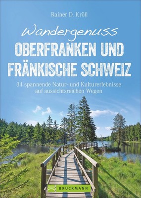 Wandergenuss Oberfranken und Fränkische Schweiz | Rainer D. Kröll | Taschenbuch