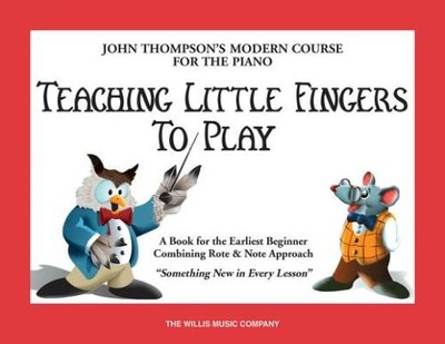 Teaching Little Fingers to Play: A Book for the Earliest Beginner (J - VERY GOOD