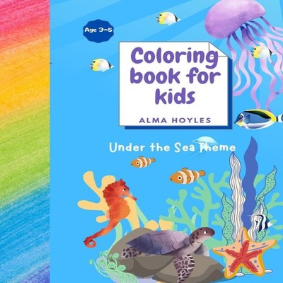 Coloring book for Kids Under the Sea Theme: Coloring book for Kid