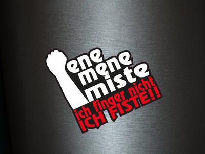 1 x Aufkleber Ene Mene Miste Ich Finger Nicht Ich Fiste Sticker Tuning Fun Gag
