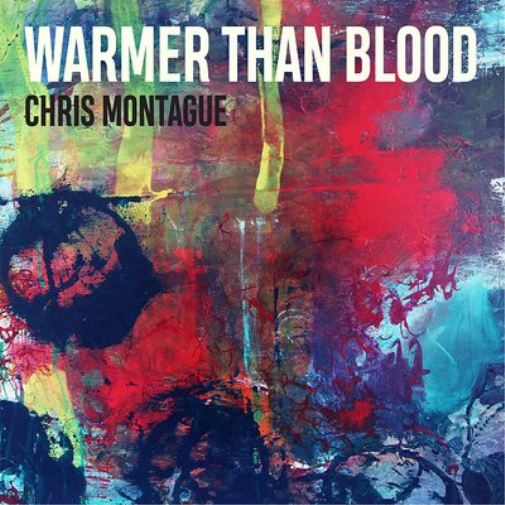 Chris Montague Warmer Than Blood (CD) Album