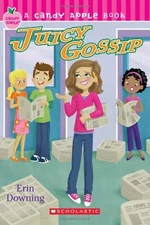 Candy Apple #19: Juicy Gossip by Downing, Erin
