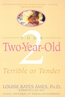 Your Two-Year-Old: Terrible or Tender by Louise Bates Ames (English) Paperback B