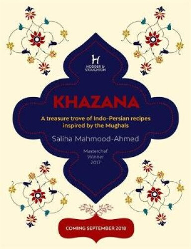 Thumbnail - Khazana: A Indo-persian Cookbook With Recipes Inspired By The Mughals