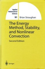 Straughan - The Energy Method, Stability and Nonlinear Convection - 2nd Ed.- VGC