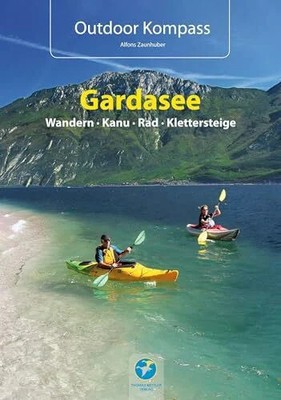 Outdoor Kompass Gardasee - Das Reisehandbuch für Buch Thomas Kettler Verlag