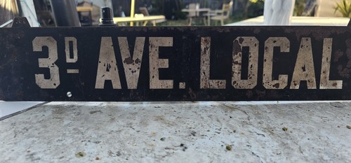 ORIGINAL NYC SUBWAY/TROLLEY SIGN - METAL - "3rd AVE LOCAL" - 2 SIDED