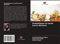Probiotiques Et Santé Bucco-Dentaire Ananthalekshmy Rajeev