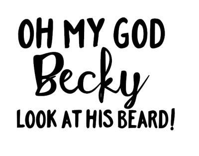  OMG Becky Look At His Beard Decal Fishing Decal Gift Vinyl Free   Buy 2 Get 1