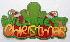 Clearance Sale  Paper Pieced Scrapbook Title  Desert Christmas  Wild West