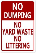 No Dumping No Yard Waste No Littering Aluminum Tin Metal Signs Home D cor 8x12