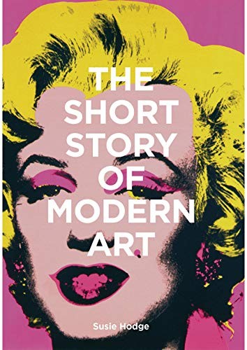 The Short Story of Modern Art: A Pocket Guide to Key Movements, - Picture 1 of 1