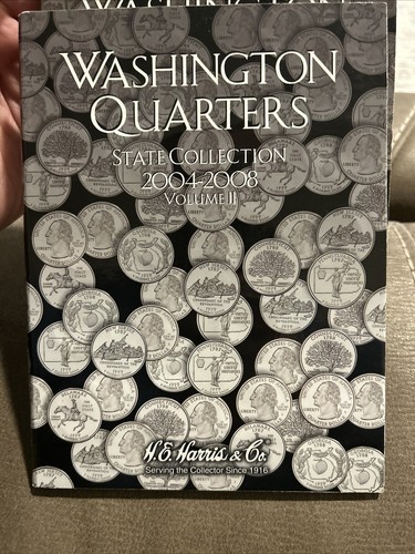 H. E. HARRIS WASHINGTON QUARTERS STATE COLLECTION 2004-2008 VOLUME 2 