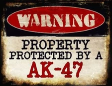 WARNING PROPERTY PROTECTED BY A AK-47 NOVELTY METAL PARKING SIGN