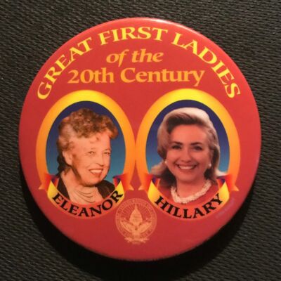 3'' GREAT FIRST LADIES OF THE 20TH CENTURY/HILLARY CLINTON ENLEANOR ROOSEVELT PIN