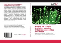 Fibras De Cristal FotóNico Y GuíAs Integradas Escritas Con LáSer Arceiz (U. A.)