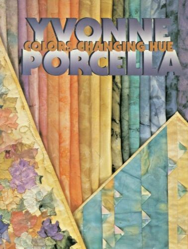 Colors Changing Hue Yvonne Porcella Fabric Painting Book Quilting Vests Dolls  - Picture 1 of 4