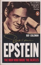 Brian Epstein. The Man Who Made The Beatles - paperback Brian Epstein