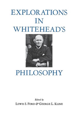 Lewis S. Ford (u. a.) | Explorations in Whitehead's Philosophy | Taschenbuch