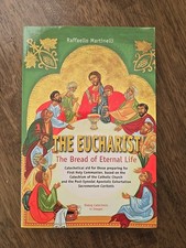 THE EUCHARIST  A "Real Presence" Catechism for 1st Holy Communion - Martinelli