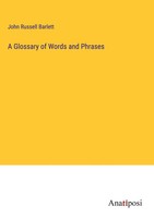 John Russell Barlett | A Glossary Of Words And Phrases | Buch | Englisch (2023)