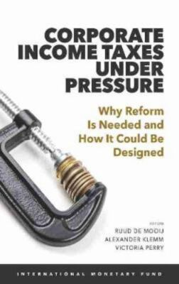 #ad Corporate Taxes Under Pressure: Why Reform Is Needed and How It Could Be Designe $22.99