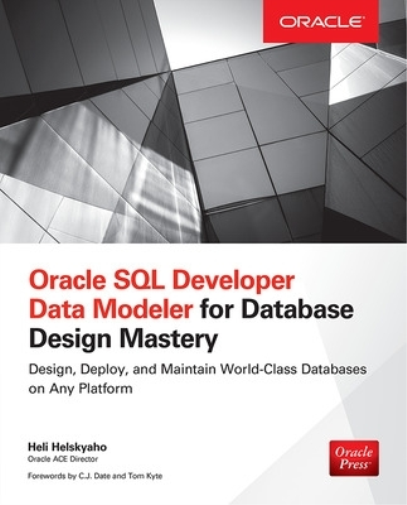 Heli Helskyaho Oracle SQL Developer Data Modeler for Database Design (Tascabile)