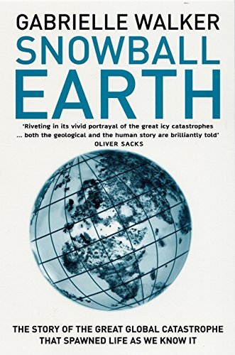 Snowball Earth-Gabrielle Walker