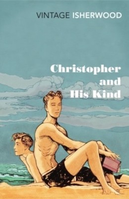 Christopher Isherwood / Christopher and His Kind /  9780099561071