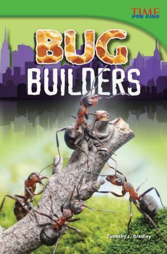Bug Builders by Timothy J. Bradley (2012, Trade Paperback)