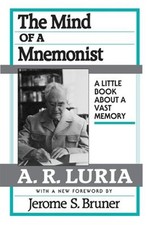 The Mind of a Mnemonist : A Little Book about a Vast Memory, with