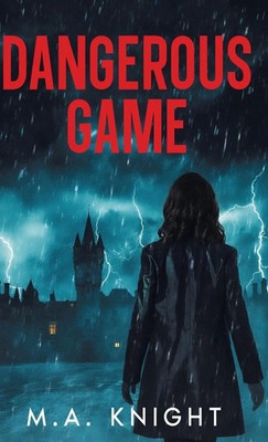 M. A. Knight | Dangerous Game | Buch | Englisch (2025) | Next Chapter