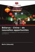 Boris Zalesskij | BéLarus - Chine : De Nouvelles OpportunitéS | Taschenbuch