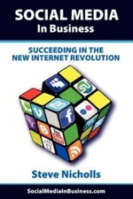 SOCIAL MEDIA IN BUSINESS | Succeeding in the new Internet revolution, Like Ne...