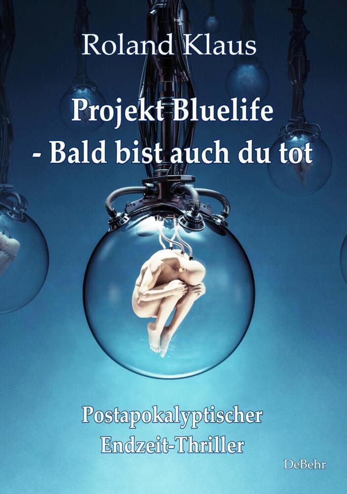 Projekt Bluelife - Bald Bist Auch Du Tot - Postapokalyptischer