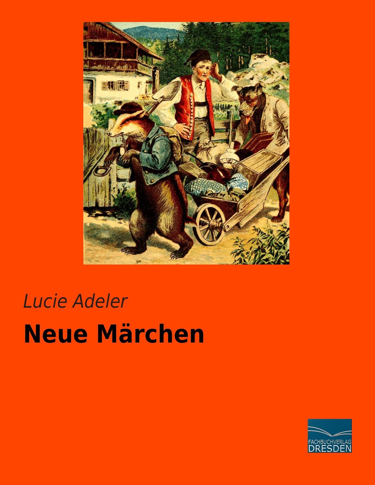 Neue Märchen | Lucie Adeler | Deutsch | Taschenbuch | Paperback | 60