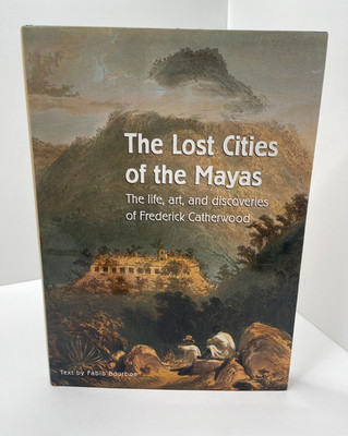 The Lost Cities of the Mayas Fabio Bourbon Frederick Catherwood Mayan Art HC