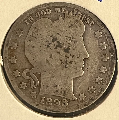 1898 Barber quarter  ,  Good ,  better coin & condition