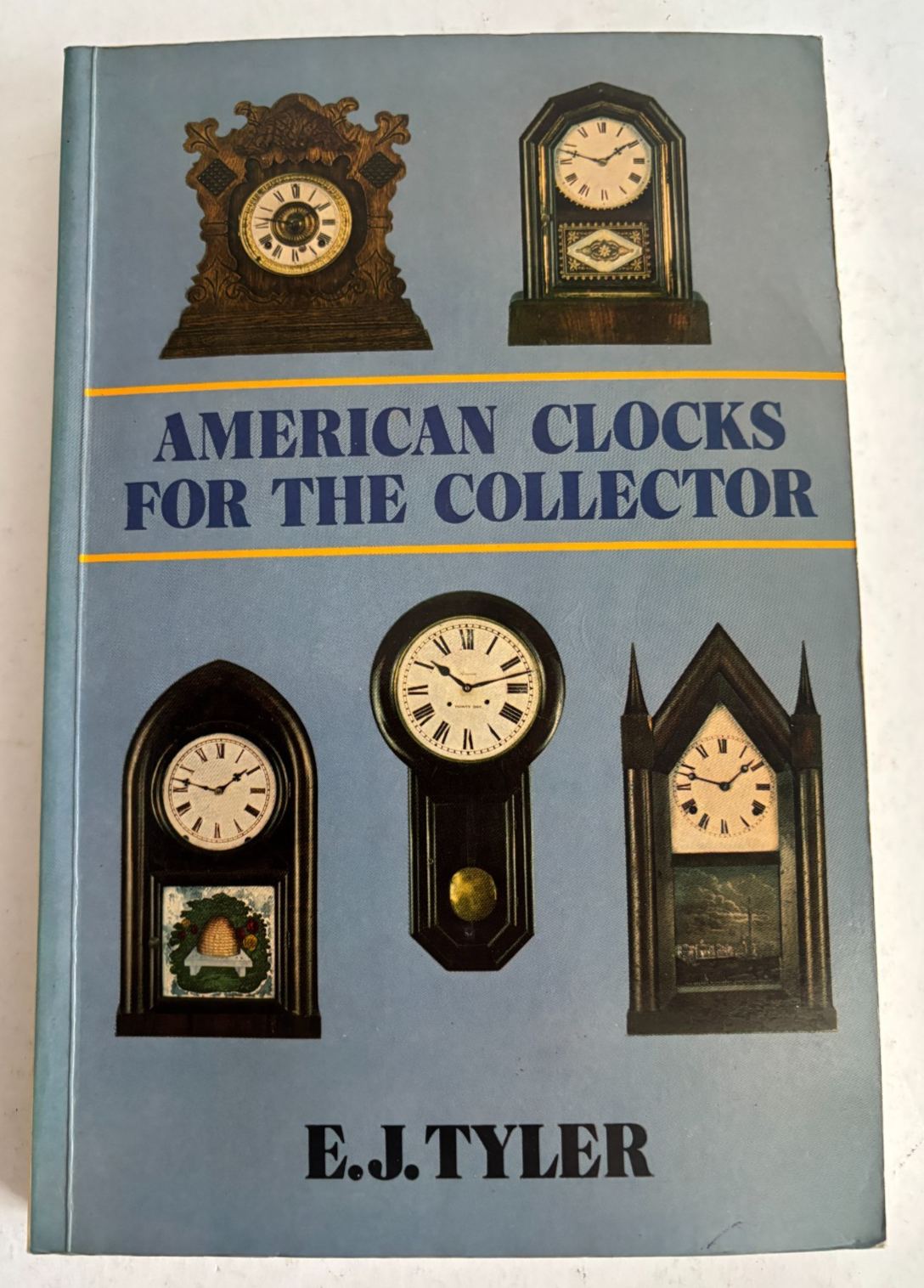 American Clocks for the Collector E J Tyler Paperback 1981 Good Condition